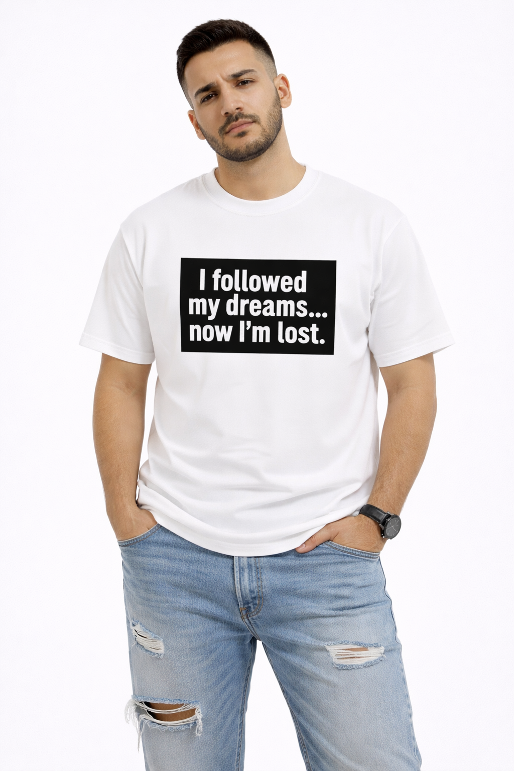 I Followed My Dreams... Now I'm Lost Cotton T-Shirt